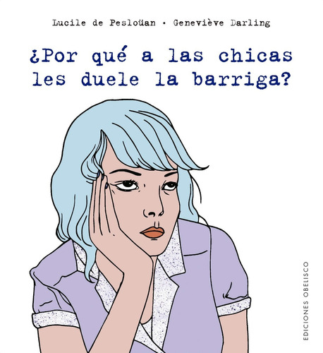 ¿ Por Qué A Las Chicas Les Duele La Barriga?