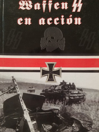 Waffen Ss En Accion - Varios Autores