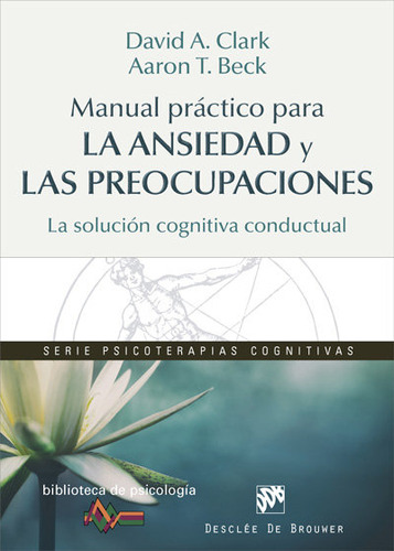 Manual Practico Para La Ansiedad Y Las Preocupaciones - Aa,v