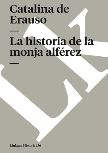 Libro: La Historia Monja Alférez (spanish Edition)