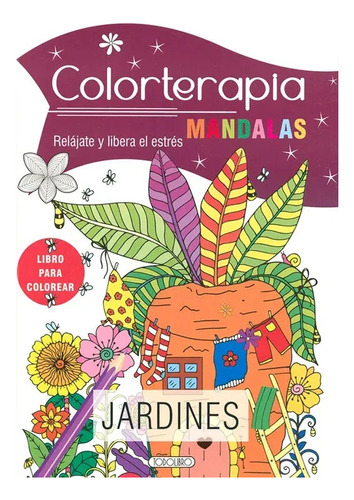 Color Terapia Mandalas Jardines Relájate Libera El Estrés