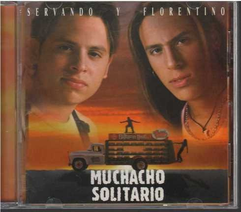 Cd - Servando Y Florentino / Muchacho Solitario
