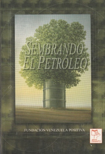 Sembrando El Petróleo / Fundación Venezuela Positiva