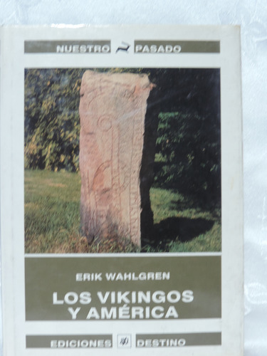 Los Vikingos En América - Edición Dura De Erik Wahlgren (Usado)