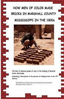 Libro How Men Of Color Made Bricks In Marshall County Mis...