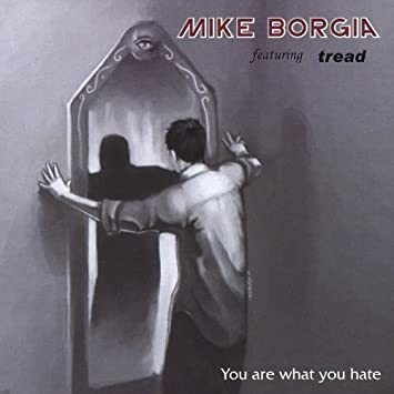 Borgia Mike You Are What You Hate Usa Import Cd