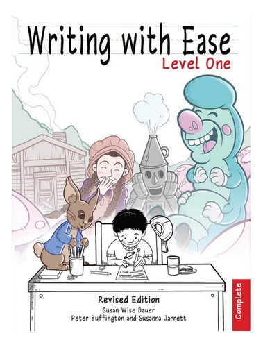 Writing With Ease, Complete Level 1, Revised Edition -. Eb08
