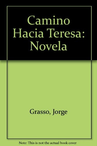 Camino Hacia Teresa **promo** - Jorge Grasso