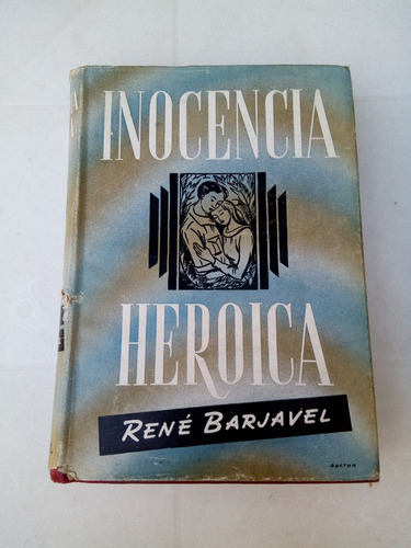 Rene Barjavel / Inocencia Heroica