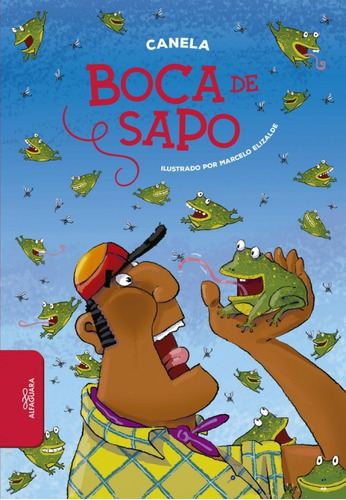 Boca De Sapo - Canela - Alfaguara Infantil - Libro