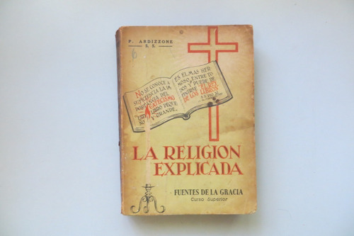 La Religión Explicada Fuentes De La Gracia 1946