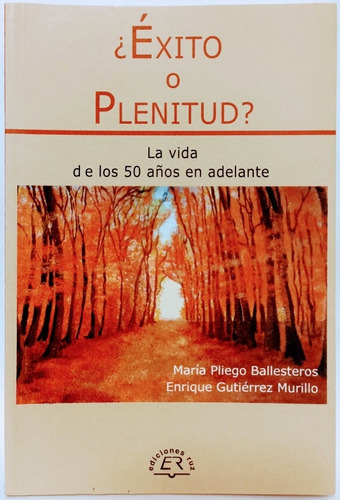 Plenitud O Éxito La Vida De Los 50 Años En Adelante 