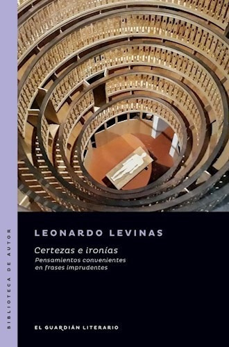 Libro Certezas E Ironias De Leonardo Levinas