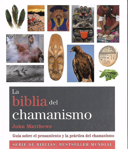 La Biblia Del Chamanismo (john Mattheus)