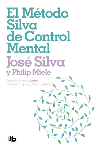 Metodo Silva De Control Mental, El - Jose Silva