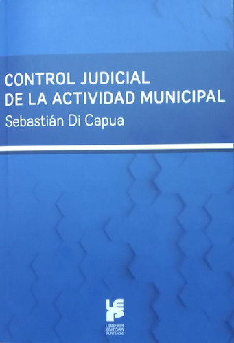 Libro - Control Judicial De La Actividad Municipal - Di Cap