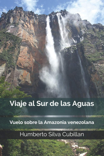 Libro: Viaje Al Sur De Las Aguas (spanish Edition)