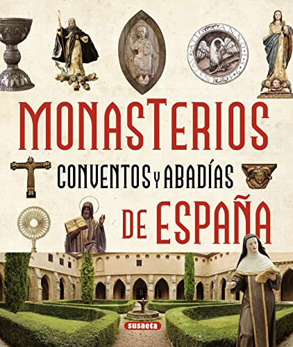 Monasterios Conventos Y Abadias De España -atlas Ilustrado-