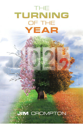 The Turning Of The Year, De Crompton, Jim. Editorial Authorhouse Uk, Tapa Blanda En Inglés