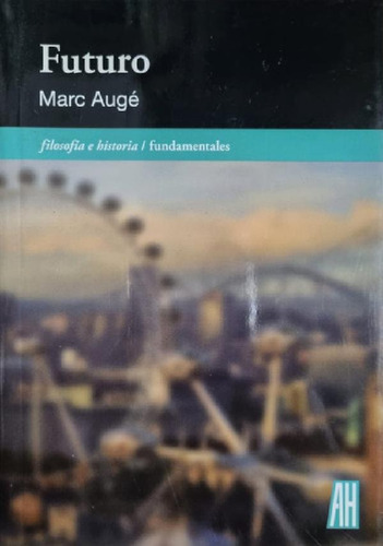 Libro - Futuro. Marc Augé
