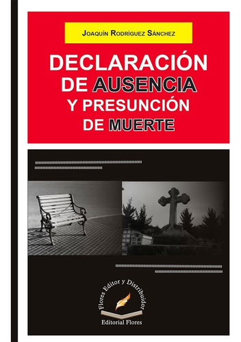 Declaracion De Ausencia Y Presuncion De Muerte