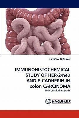 Immunohistochemical Study Of Her-2/neu And E-cadherin In ...