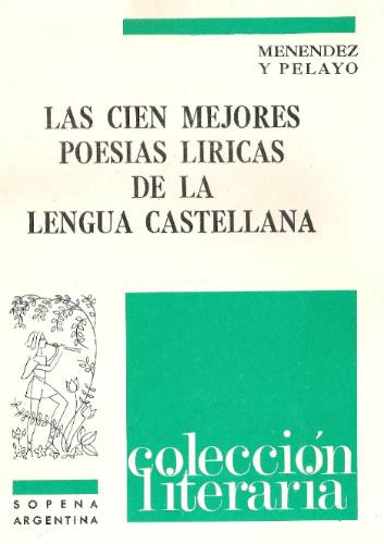 Las Cien Mejores Poesias Liricas De La Lengua Castellana