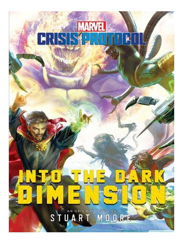 Into The Dark Dimension: A Marvel: Crisis Protocol Nov. Ew01