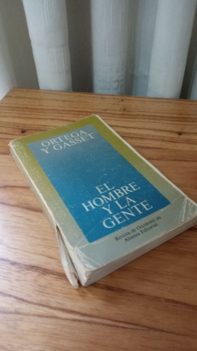 El Hombre Y La Gente - Ortega Y Gasset