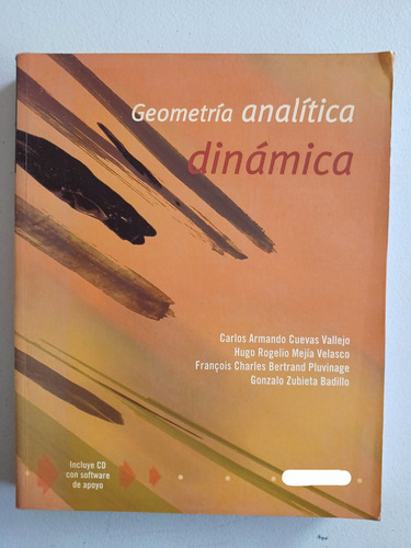 Geometría Analítica Dinámica, Carlos Armando Cuevas Vallejo