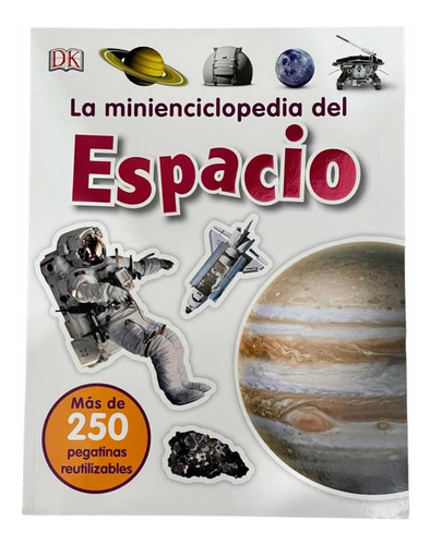 Libro La Minienciclopedia Del Espacio + 250 Pegatinas