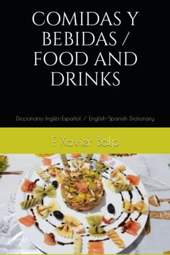 Libro: Comidas Y Bebidas Food And Drinks: Diccionario (food