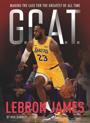 Libro G.o.a.t. - Lebron James: Making The Case For Greate...