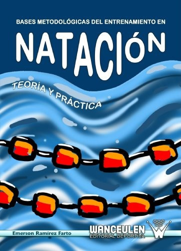 Libro : Bases Metodologicas Del Entrenamiento En Natacion...