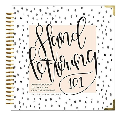 Book : Hand Lettering 101 An Introduction To The Art Of C