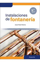 Comprar Instalaciones de fontanería 2.ª edición: Fundamentos teóricos y orientaciones prácticas, de Nieto Palomo, Jesus. Editorial Ediciones Paraninfo, S.A, tapa pasta blanda en español