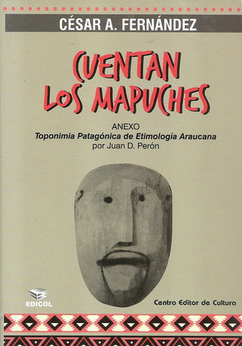 Cuentan Los Mapuches - Cesar A., Fernandez