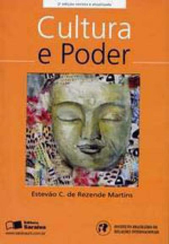 Cultura e poder, de Martins, Estevão C. de Rezende. Editora Saraiva, capa mole, edição 2ª edição - 2007 em português