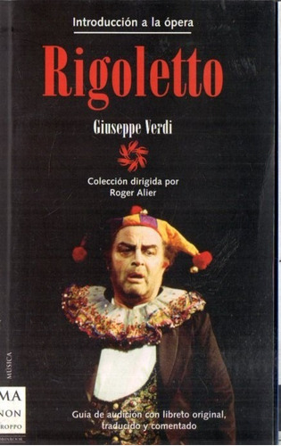 Verdi Rigoletto - Libro Con Libreto Y Guia De Audicion