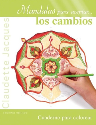 Mandalas Para Aceptar Los Cambios.cuaderno Para Colorear