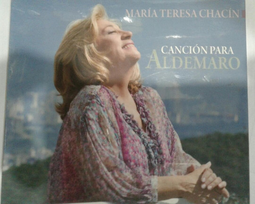 María T Chacín Canción Para Aldemaro Cd Original