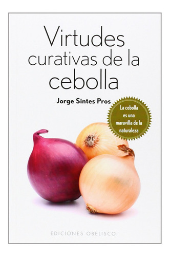 Libro - Virtudes Curativas De La Cebolla 