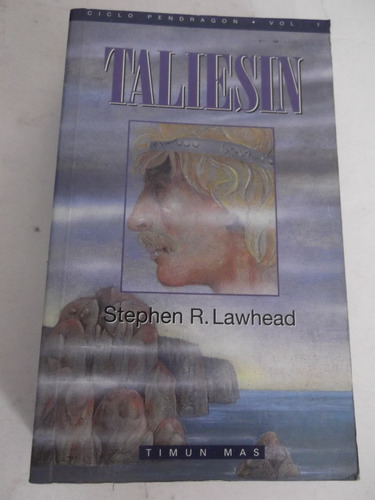 Taliesin Ciclo Pendragon Vol. 1 Stephen R. Lawhead Timun Mas