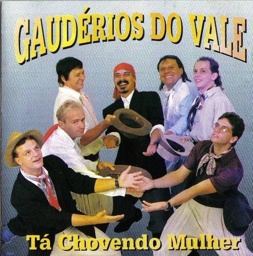 Cd - Os Gaudérios Do Vale - Tá Chovendo Mulher