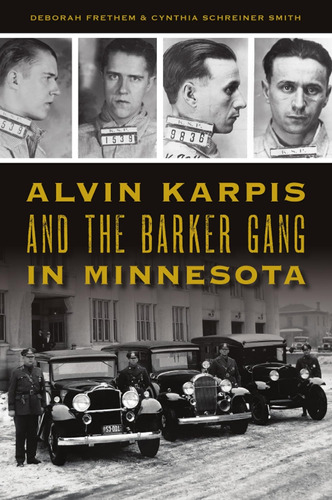 Libro: Alvin Karpis And The Barker Gang In Minnesota (true