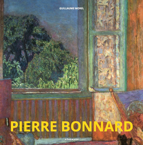 Pierre Bonnard, de Guillaume Morel. Editora Paisagem Distribuidora de Livros Ltda., capa dura em inglés/francés/alemán/español, 2018