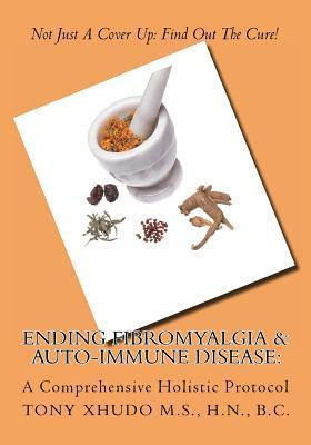 Libro Ending Fibromyalgia & Auto-immune Disease - Hn Tony...