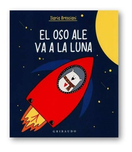** El Oso Ale Va A La Luna ** Ilaria Bresciani Duelo Muerte