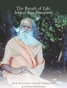 Breath Of Life: Integral Yoga Pranayama - Swami Satchidan...