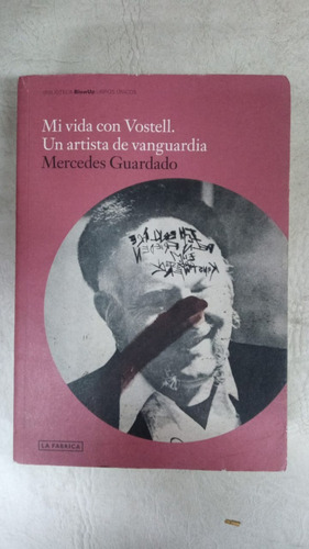 Mi Vida Con Vostell - Mercedes Guardado - La Fabrica